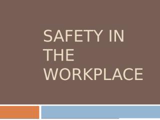 Safety in the Workplace.pptx