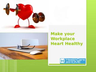 Make your Workplace Heart Healthy.pptx