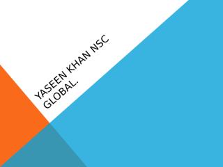 Yaseen Khan NSC Global 4.pptx
